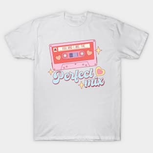 You and I are the Perfect Mix (Cassette Valentine's Design) T-Shirt